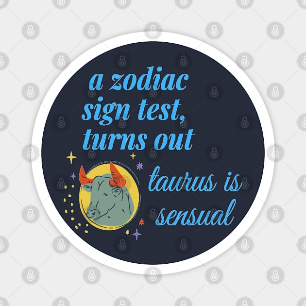 a zodiac sign test Magnet by artby-shikha